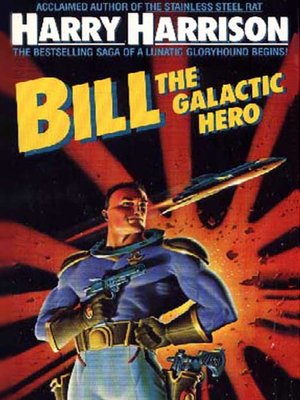 cover image of Bill the Galactic Hero